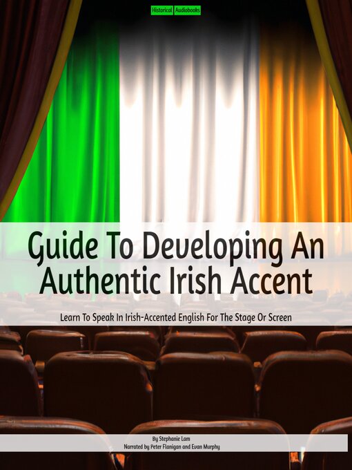 Title details for Guide to Developing an Authentic Irish Accent by Stephanie Lam - Available
